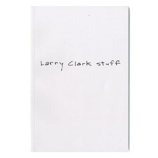 Item #4021 LARRY CLARK STUFF - EXHIBIT CATALOG - JAPANESE EDITION. BOO-HOORAY / Larry Clark