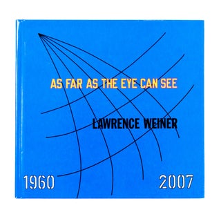 Item #4093 As Far as the Eye Can See. Lawrence Weiner