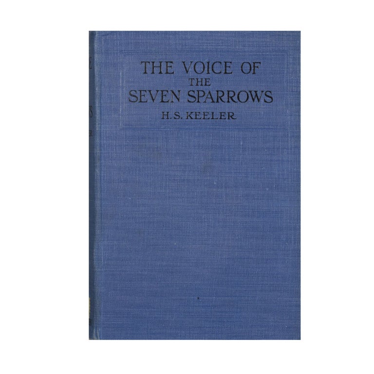 Item #4176 The Voice of the Seven Sparrows. Harry Stephen Keeler.