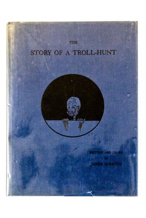 Item #4267 The Story of a Troll Hunt. James McBryde