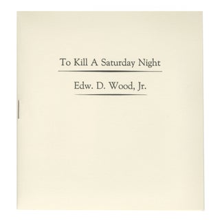 Item #4560 TO KILL A SATURDAY NIGHT PAMPHLET + CD. BOO-HOORAY/Edward D. Wood Jr