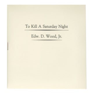 Item #4560 TO KILL A SATURDAY NIGHT PAMPHLET + CD. BOO-HOORAY/Edward D. Wood Jr