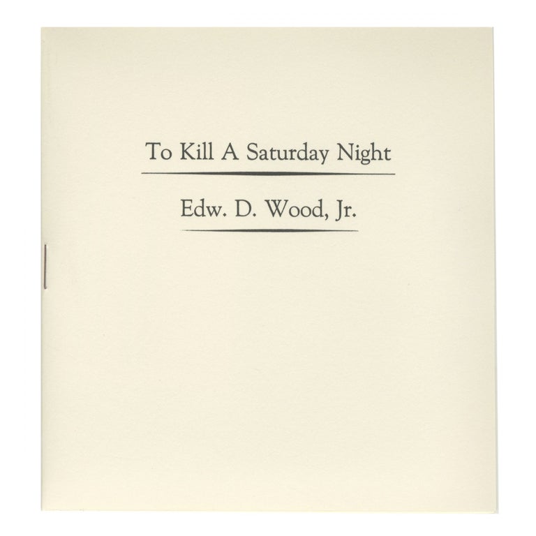 Item #4560 TO KILL A SATURDAY NIGHT PAMPHLET + CD. BOO-HOORAY/Edward D. Wood Jr.