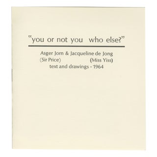 Item #4563 YOU OR NOT YOU WHO ELSE? BOO-HOORAY/Asger Jorn, Jacqueline de Jong