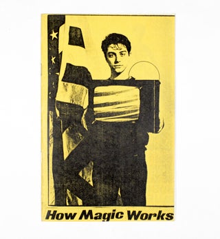 Item #4605 How Magic Works. Richard Kern, M. Houston, Montana Hewson
