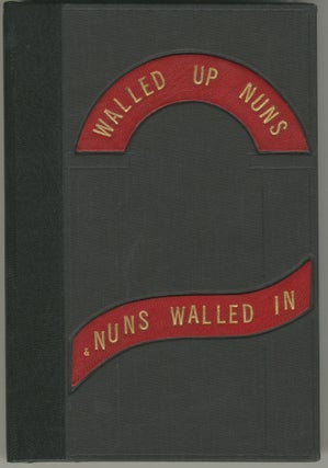Walled up Nuns & Nuns Walled In, 1895