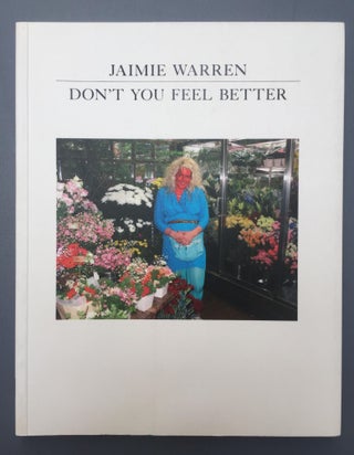 Item #4722 Don't You Feel Better. Jaimie Warren