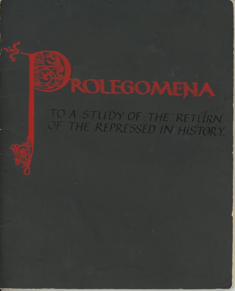 Item #4737 Prolegomena to a Study of the Return of the Repressed in History. Unknown.