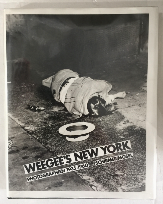 Item #4748 Weegee's New York: Photographien 1935 - 1960. Weegee.
