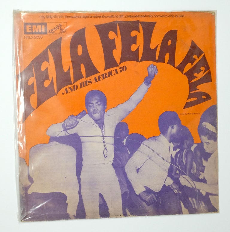 Item #4816 Fela Fela Fela. Fela Ransome-Kuti And His Africa '70.