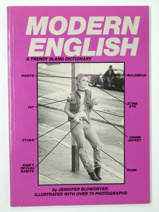 Item #4824 Modern English: A Trendy Slang Dictionary. Jennifer Blowdryer