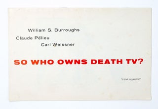 Item #4857 So Who Owns Death TV? Claude Pélieu William S. Burroughs, Carl Weissner