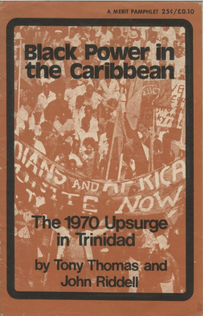 Item #5080 Black Power in the Caribbean: The 1970 Upsurge in Trinidad. Tony Thomas, John Riddell.