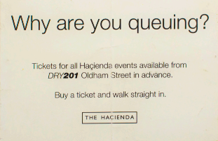 Item #5152 Why are you queuing? [promotional card for the Haçienda box office and bar]. DRY 201
