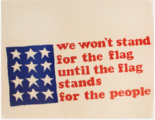 Item #5267 We Won’t Stand for the Flag Until the Flag Stands for the People. Bill Stettner