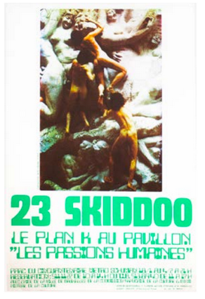 Item #5274 [William Burroughs, Joy Division] 23 Skiddoo: Le Plan K at the Human Passions Pavilion. Jean-Pierre Point.