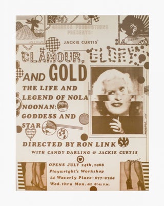 Item #5282 [Candy Darling and Jackie Curtis] Glamour, Glory and Gold: The Life and Legend of Nola...