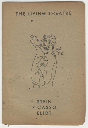 Item #5419 The Living Theatre: Stein Picasso Eliot [with John Cage poetry]. Picasso Stein, John...