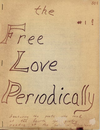 Item #5456 The Free Love Periodically #1. d. a. levy Jeff Cook, Joe Walker, John Wherry, Frank...