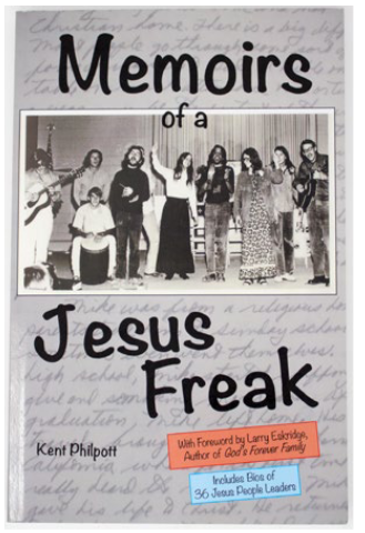 Item #5496 Memoirs of a Jesus Freak. Kent Philpott.