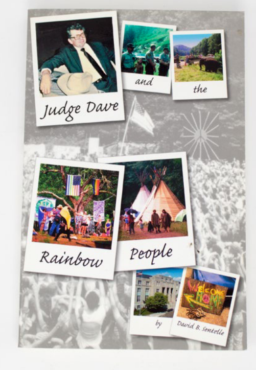 Item #5512 Judge Dave and the Rainbow People [signed and inscribed]. David B. Sentelle.