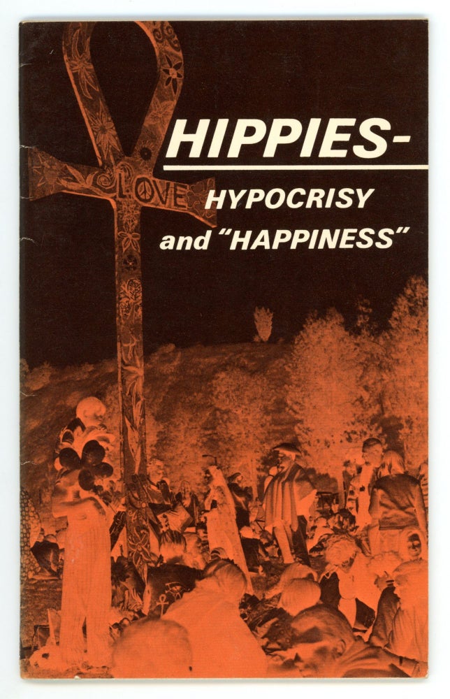 Item #5564 Hippies - Hypocrisy and “Happiness”. Ambassador College Research Department.