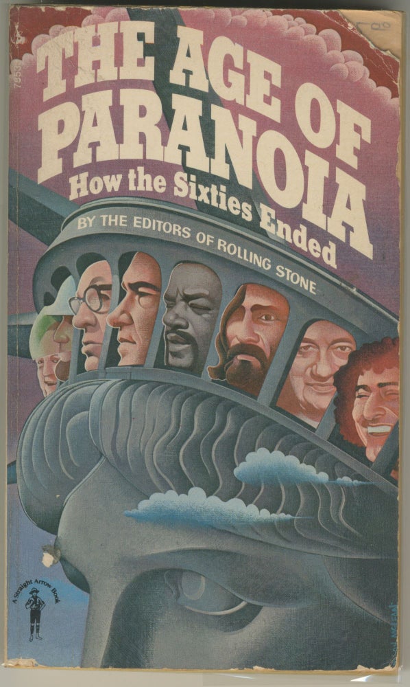 Item #5569 The Age of Paranoia: How the Sixties Ended. The, of Rolling Stone.