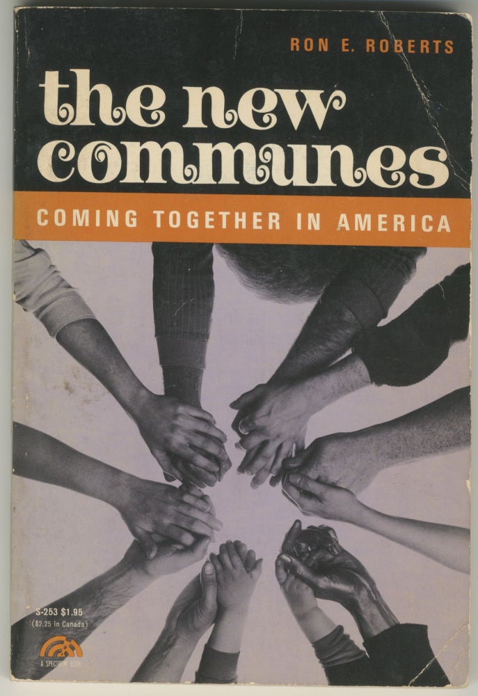 Item #5570 The New Communes: Coming Together in America. Ron E. Roberts.