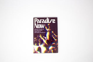 Item #5704 Paradise Now. Judith Malina, Julian Beck, Collective Creation of The Living Theatre
