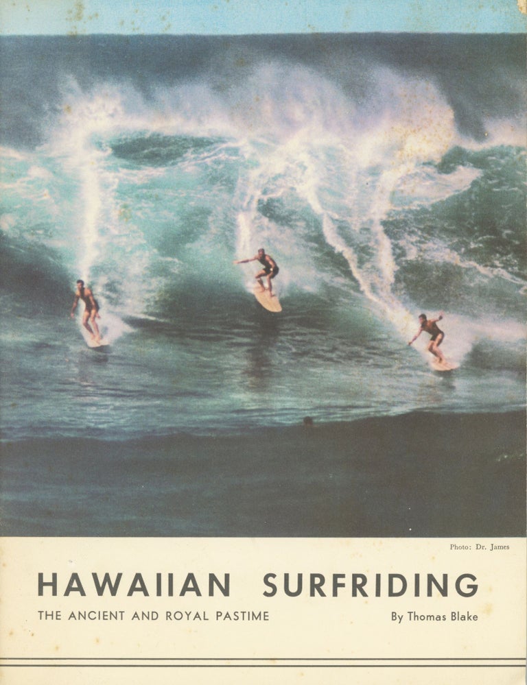 Item #5844 Hawaiian Surfriding: The Ancient and Royal Pastime. Thomas Blake.