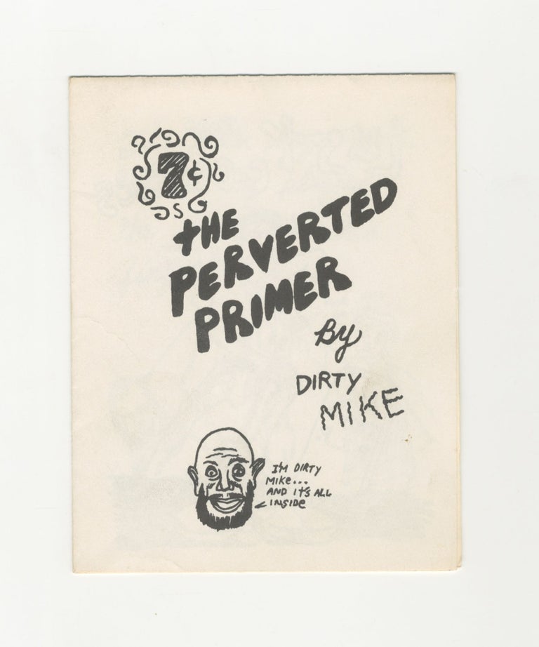 Item #5858 The Perverted Primer by Dirty Mike