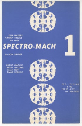 Item #6067 Film-Makers’ Cinematheque Presents Spectro-Mach 1 by Don Snyder [Angus MacLise, John...