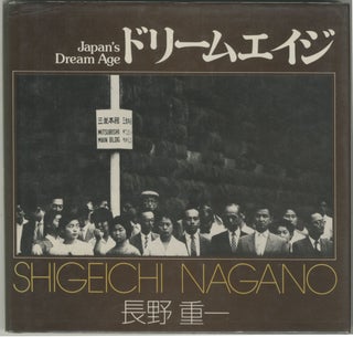 Item #6291 Japan’s Dream Age [signed]. Shigeichi Nagano