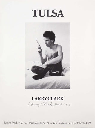 Item #6419 Tulsa at Robert Freidus Gallery [signed]. Larry Clark