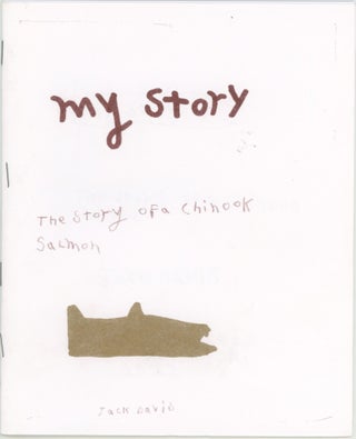 Item #6595 My Story: The Story of a Chinook Salmon. Jack Davis