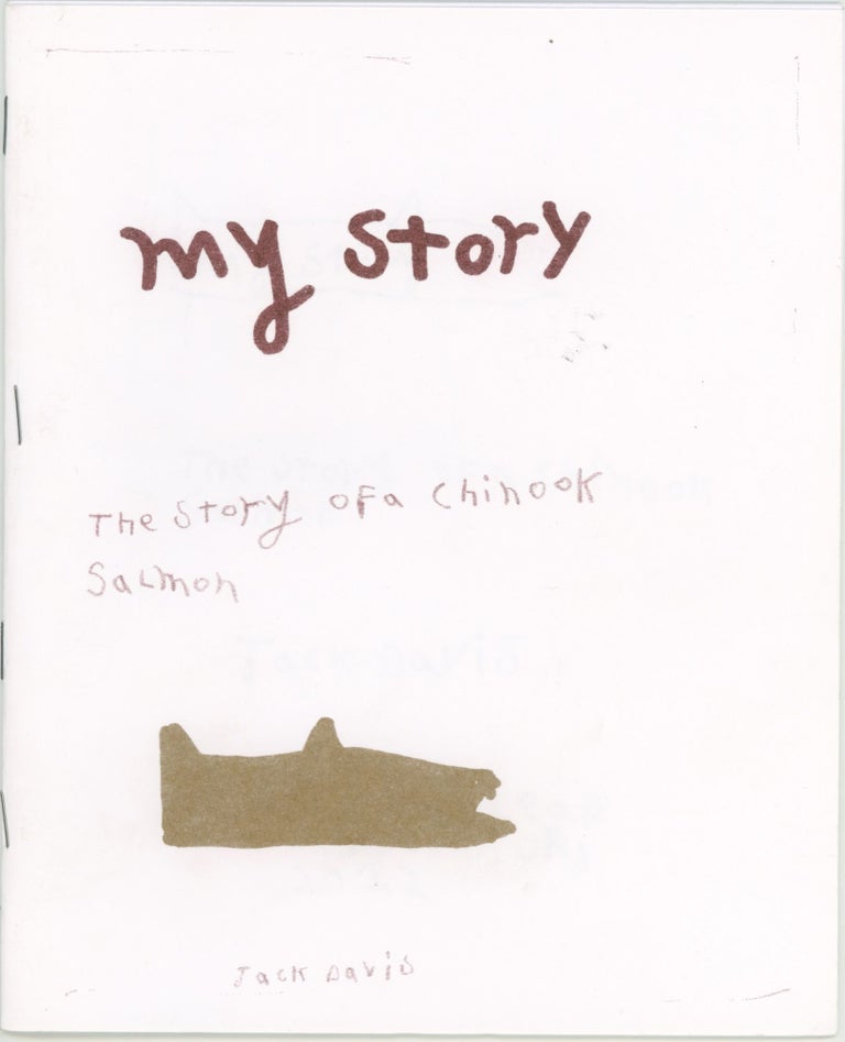 Item #6595 My Story: The Story of a Chinook Salmon. Jack Davis.