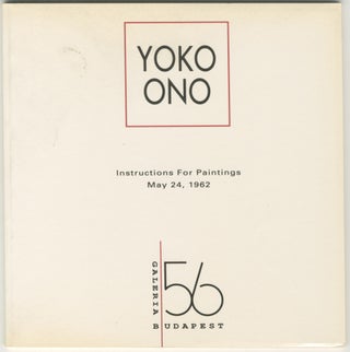 Item #6665 Yoko Ono Instructions for Paintings May 24, 1962 Exhibition Catalog [1993 Restaging]....
