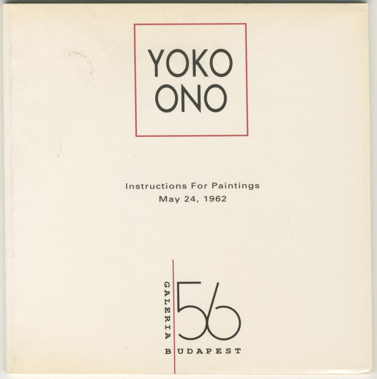 Item #6665 Yoko Ono Instructions for Paintings May 24, 1962 Exhibition Catalog [1993 Restaging]. Yoko Ono, ed John Hendricks.