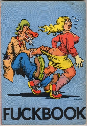 Item #6859 FUCKBOOK: a collection of sexcomics. R. Crumb