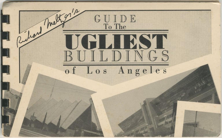 Item #6863 Richard Meltzer’s Guide to the Ugliest Buildings of Los Angeles. Richard Meltzer.