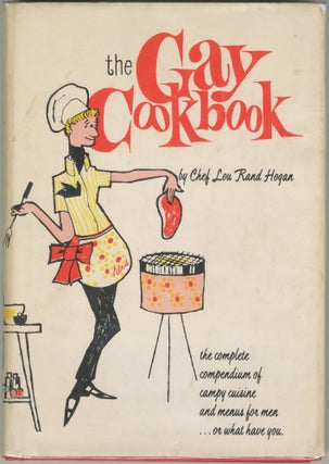 Item #6864 The Gay Cookbook. Chef Lou Rand Hogan, Louis Randall