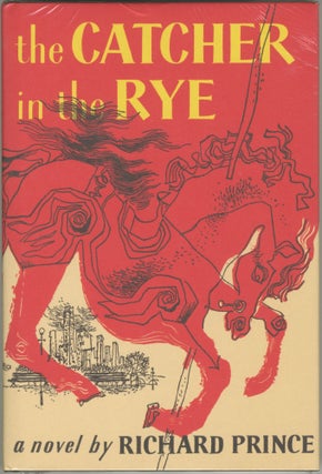 Item #6875 The Catcher in the Rye — a novel by Richard Prince [sealed]. Richard Prince