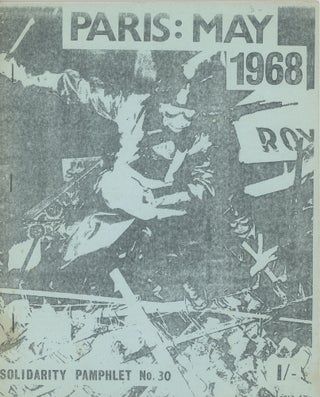 Item #6901 Paris: May 1968. Solidarity Pamphlet No. 30. Maurice Brinton