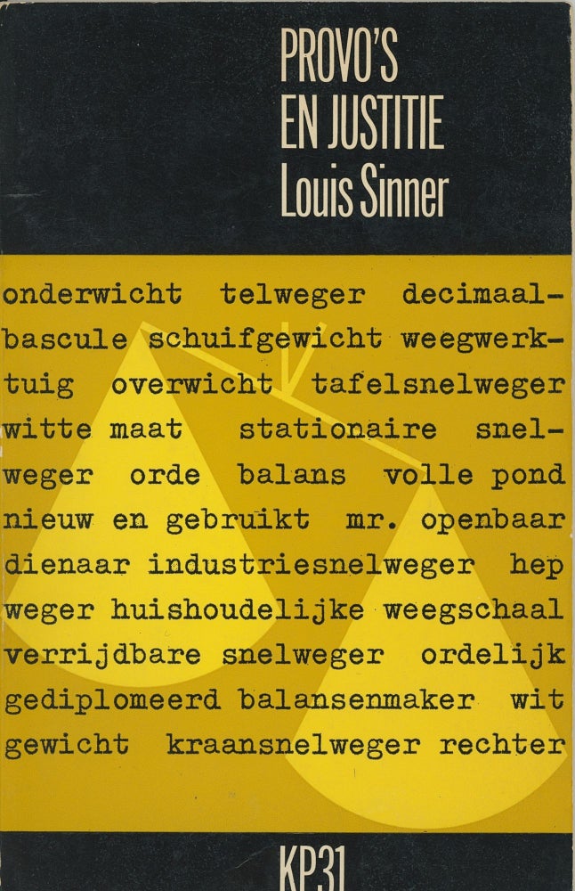 Item #6930 Provo’s en Justitie [Provos and Justice]. Louis Sinner.