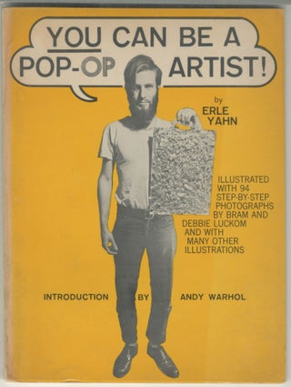 Item #7072 You Can Be A Pop-Op Artist. Erle Yahn, Andy Warhol