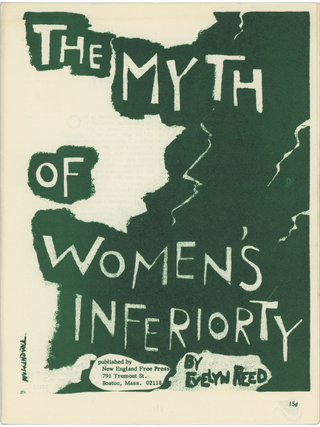 Item #7130 The Myth of Women&rsquo;s Inferiority. Evelyn Reed