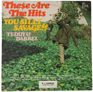 Item #7245 These Are the Hits, You Silly Savage!! LP. Teddy, Darrel