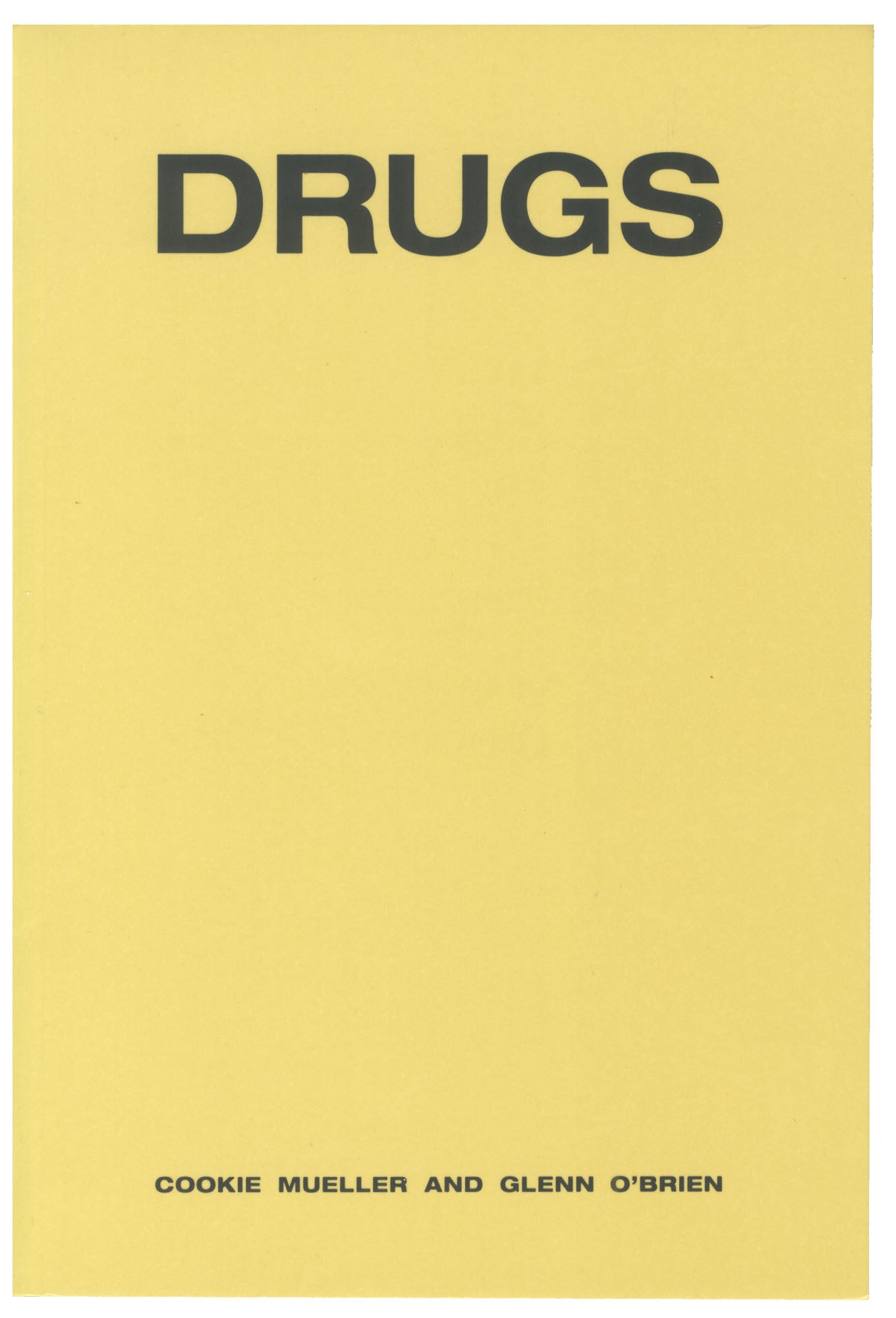 Drugs | Cookie Mueller, Glenn O'Brien