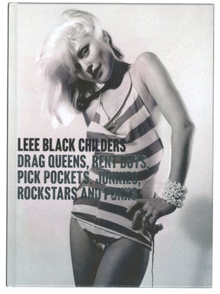 Item #7495 Drag Queens, Rent Boys, Pick Pockets, Junkies, Rockstars and Punks [signed]. Leee...