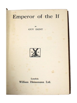 Item #7631 Emperor of the If. Guy Dent